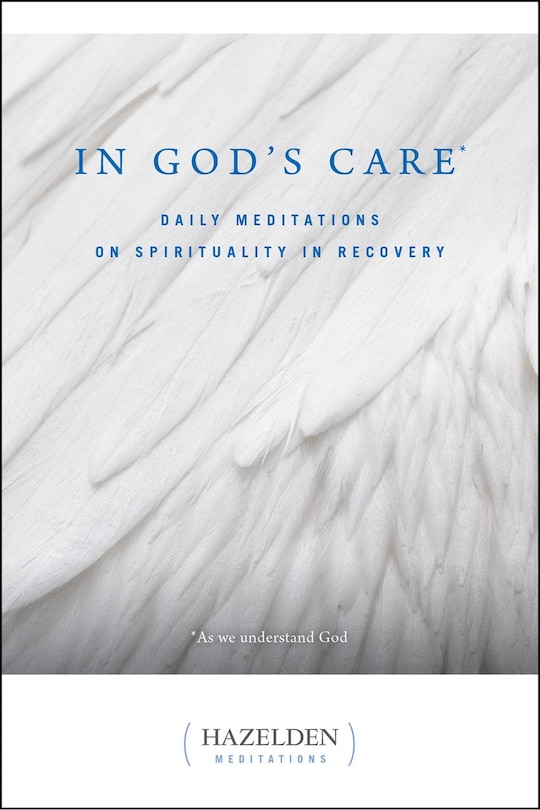 In God's Care: Daily Meditations on Spirituality in Recovery