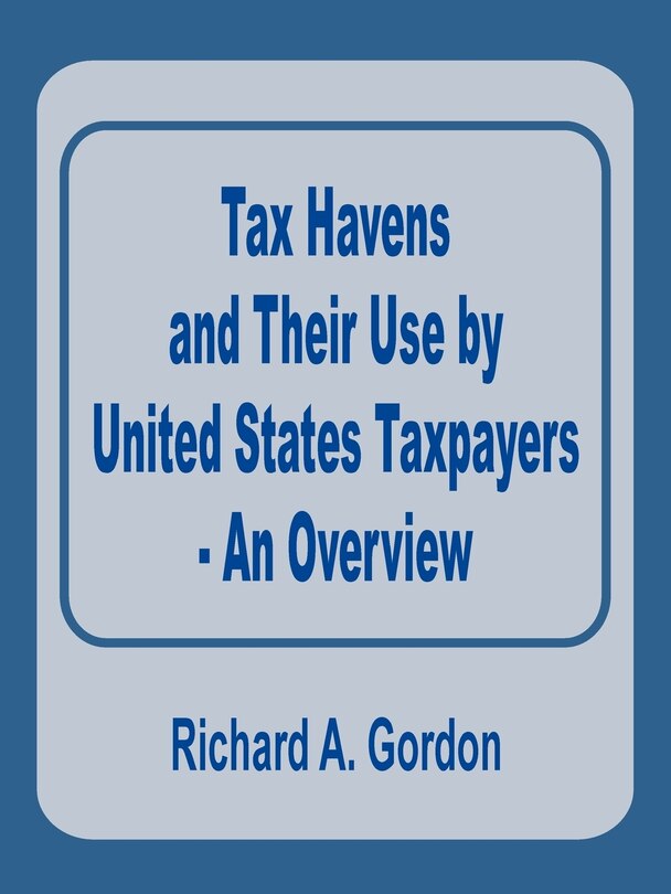 Couverture_Tax Havens and Their Use by United States Taxpayers - An Overview