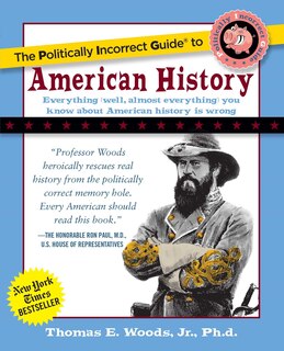 Front cover_The Politically Incorrect Guide To American History