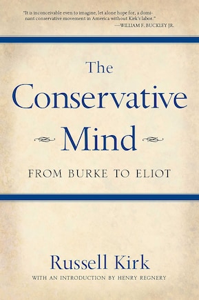 The Conservative Mind: From Burke to Eliot