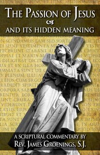 Couverture_The Passion of Jesus and Its Hidden Meaning
