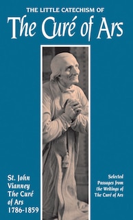 Front cover_The Little Catechism of the Cure of Ars