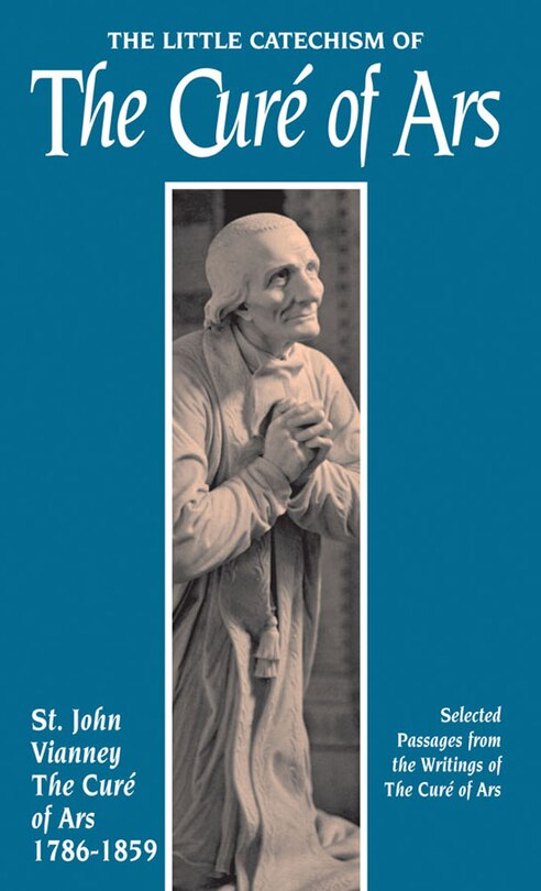 Front cover_The Little Catechism of the Cure of Ars