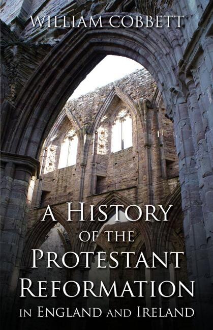 Couverture_A History of the Protestant Reformation in England and Ireland