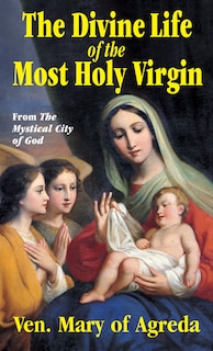 Front cover_The Divine Life of the Most Holy Virgin