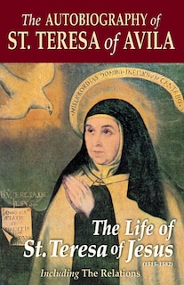 Front cover_The Autobiography of St. Teresa of Avila