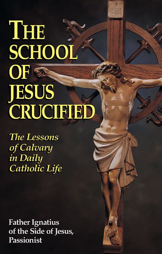 Front cover_The School of Jesus Crucified