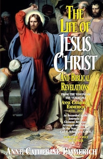 Front cover_The Life of Jesus Christ and Biblical Revelations (Volume 2)