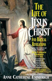 Couverture_The Life of Jesus Christ and Biblical Revelations (Volume 3)