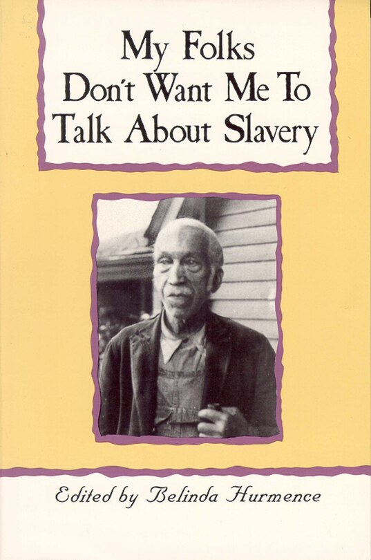 Couverture_My Folks Don't Want Me To Talk About Slavery