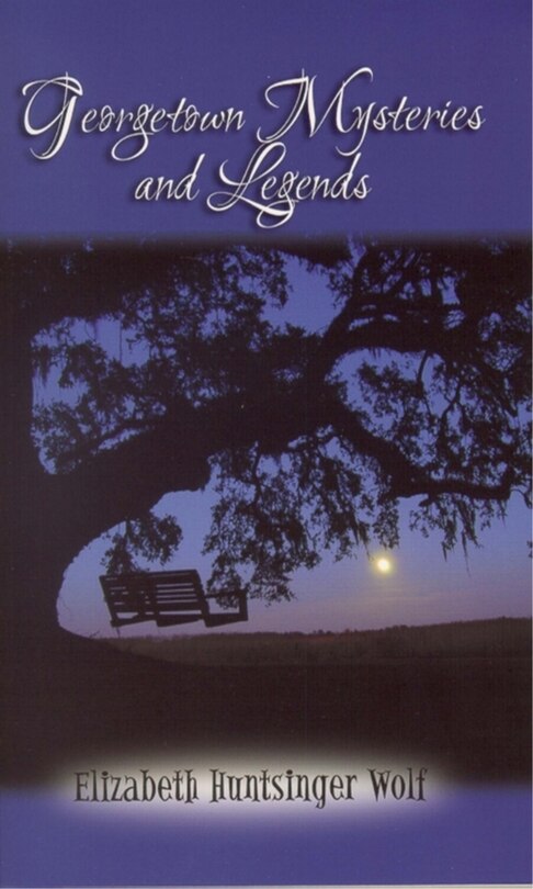 Front cover_Georgetown Mysteries And Legends