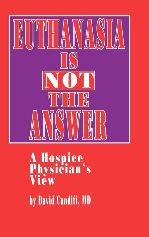 Front cover_Euthanasia Is Not the Answer