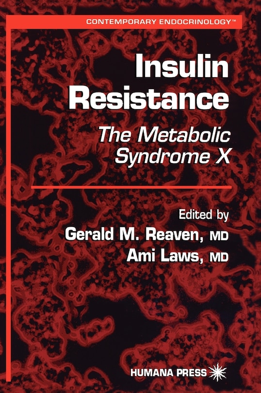 Insulin Resistance: The Metabolic Syndrome X