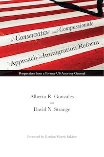 Front cover_A Conservative and Compassionate Approach to Immigration Reform