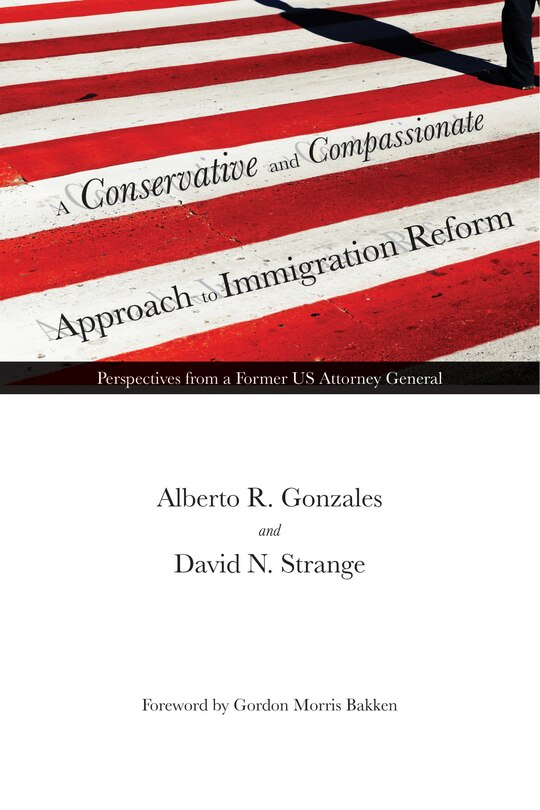 Front cover_A Conservative and Compassionate Approach to Immigration Reform