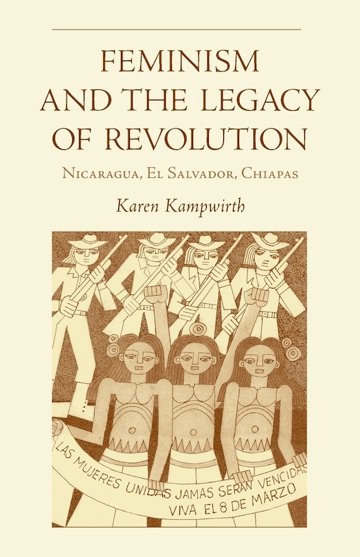 Front cover_Feminism And The Legacy Of Revolution