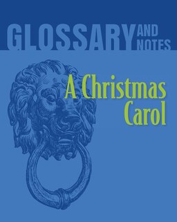 Couverture_A Christmas Carol Glossary and Notes