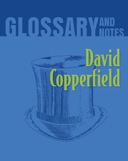 Couverture_David Copperfield Glossary and Notes