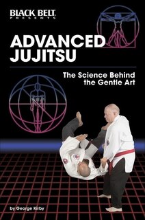 Front cover_Advanced Jujitsu: The Science Behind The Gentle Art