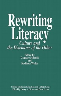 Rewriting Literacy: Culture and the Discourse of the Other