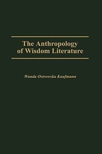 Front cover_The Anthropology of Wisdom Literature