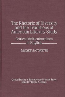 Front cover_The Rhetoric of Diversity and the Traditions of American Literary Study