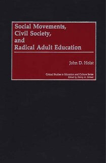 Front cover_Social Movements, Civil Society, And Radical Adult Education
