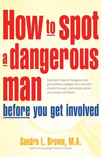 Couverture_How to Spot a Dangerous Man Before You Get Involved