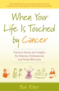 Front cover_When Your Life Is Touched by Cancer
