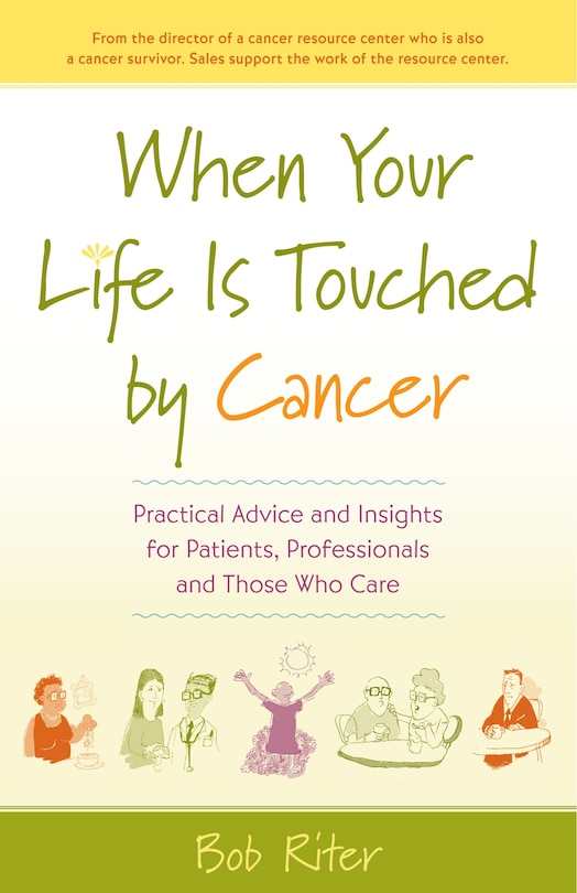 Front cover_When Your Life Is Touched by Cancer