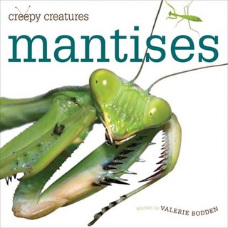 Front cover_Creepy Creatures: Mantises