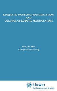 Front cover_Kinematic Modeling, Identification, And Control Of Robotic Manipulators