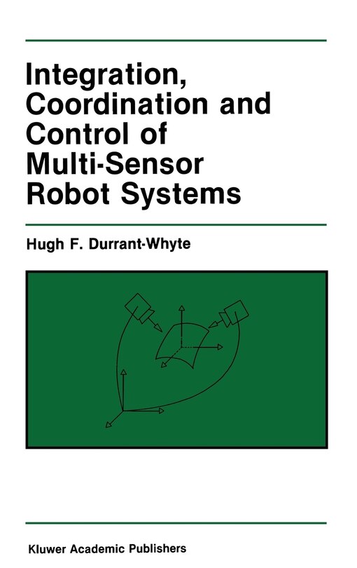 Couverture_integration, Coordination And Control Of Multi-sensor Robot Systems