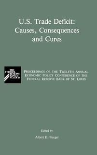 Front cover_U.S. Trade Deficit: Causes, Consequences, and Cures