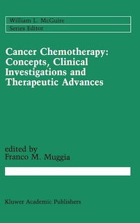 Couverture_Cancer Chemotherapy: Concepts, Clinical Investigations and Therapeutic Advances