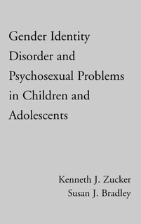 Gender Identity Disorder and Psychosexual Problems in Children and Adolescents