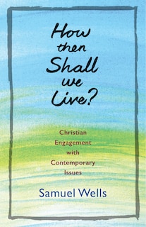 Couverture_How Then Shall We Live?