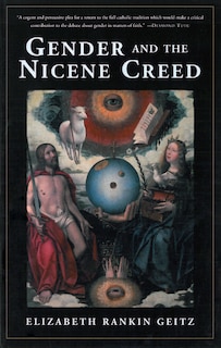 Front cover_Gender And The Nicene Creed