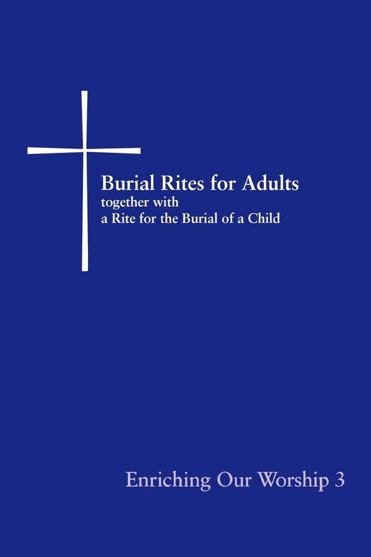 Front cover_Burial Rites for Adults Together with a Rite for the Burial of a Child