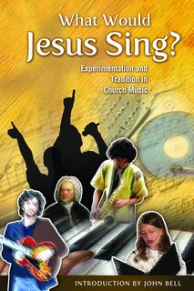 Front cover_What Would Jesus Sing?