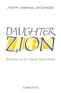 Couverture_Daughter Zion: Meditations on the Church's Marian Belief