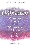 Front cover_Catholicism: Christ and the Common Destiny of Man