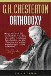 Orthodoxy by G. K. Chesterton