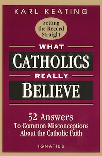 Couverture_What Catholics Really Believe