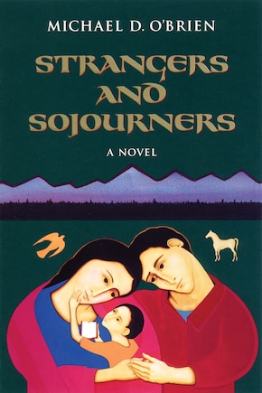 Strangers And Sojourners: A Novel