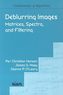 Deblurring Images: Matrices, Spectra, and Filtering