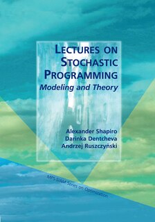 Lectures on Stochastic Programming: Modeling and Theory