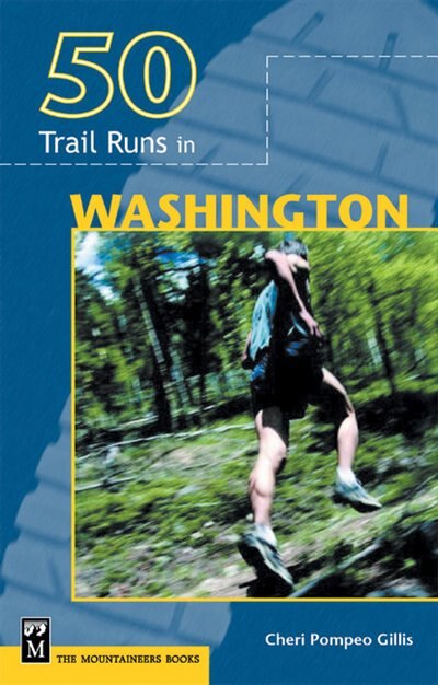 50 Trail Runs in Washington