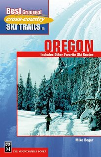 Front cover_Best Groomed Cross-Country Ski Trails in Oregon