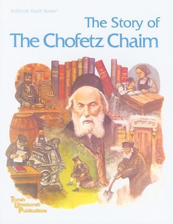The Story Of The Chofetz Chaim (artscroll Youth Series)